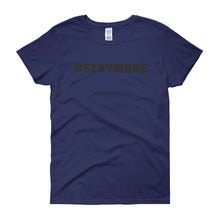 #STAYWOKE Women's short sleeve t-shirt