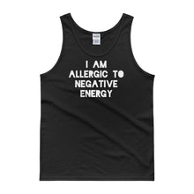 I AM ALLERGIC TO NEGATIVE ENERGY Tank top