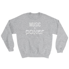MUSIC IS POWER Sweatshirt
