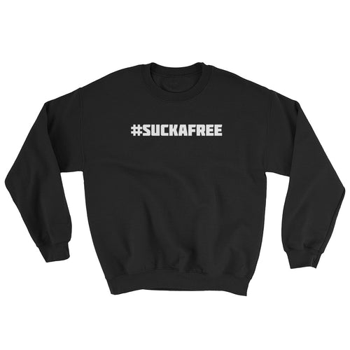 #SUCKAFREE Sweatshirt