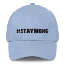 #STAYWOKE Cotton Dad Hat