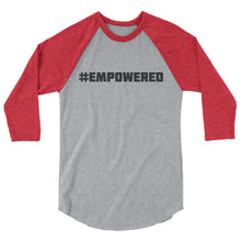 #EMPOWERED 3/4 sleeve classic baseball shirt