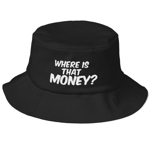 Old School WHERE IS THAT MONEY? Bucket Hat