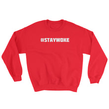 #STAYWOKE Sweatshirt