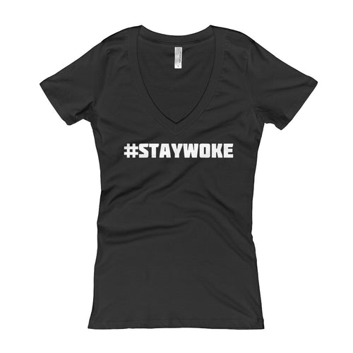 #STAYWOKE Women's V-Neck T-shirt