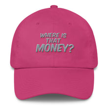 Where Is That Money? Cotton Dad Hat