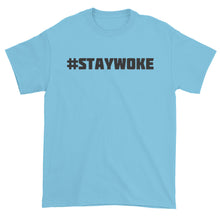 #STAYWOKE Short sleeve t-shirt