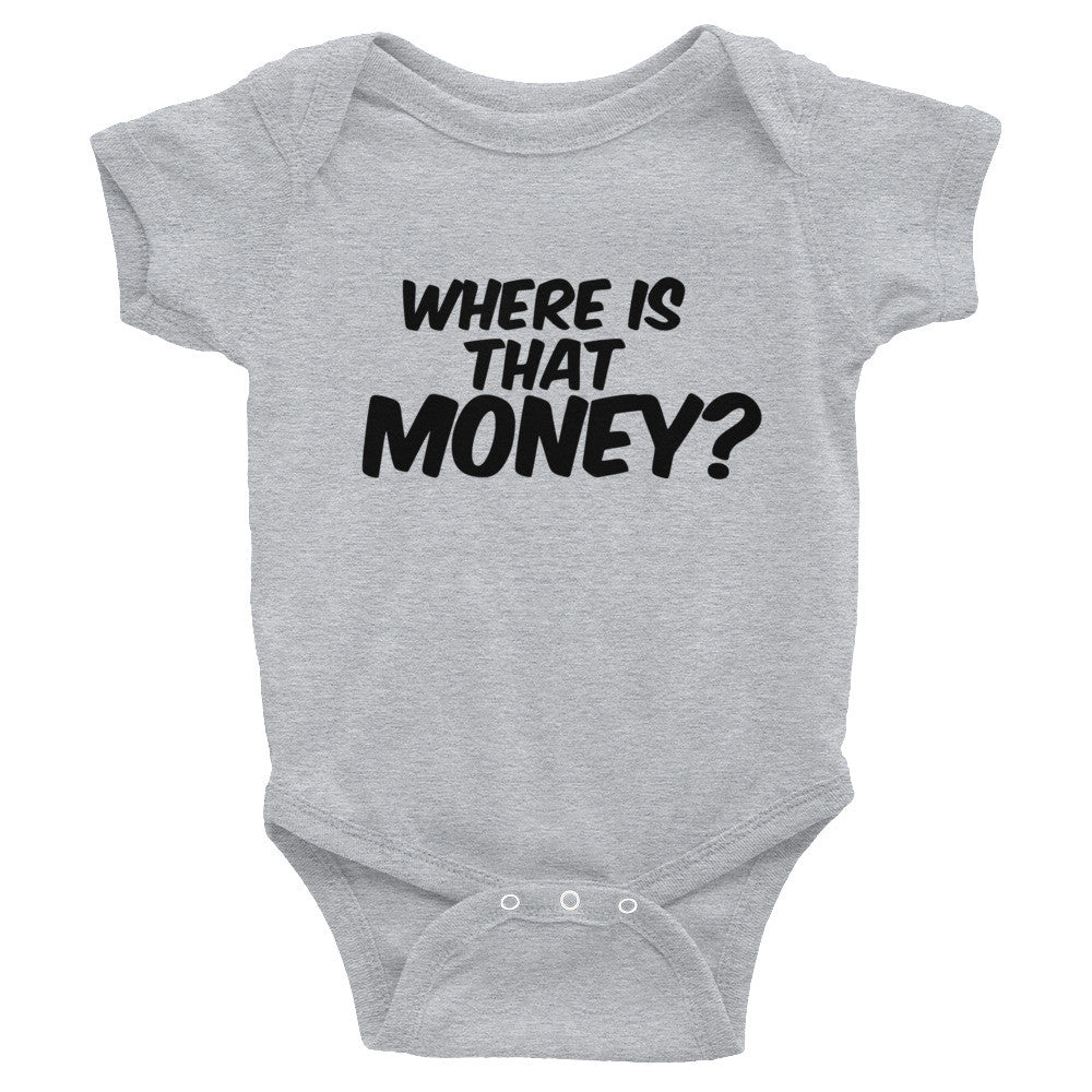 Where Is That Money? Infant Onesie