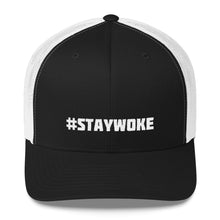 #STAYWOKE Trucker Cap