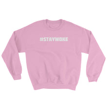 #STAYWOKE Sweatshirt