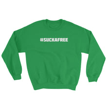#SUCKAFREE Sweatshirt